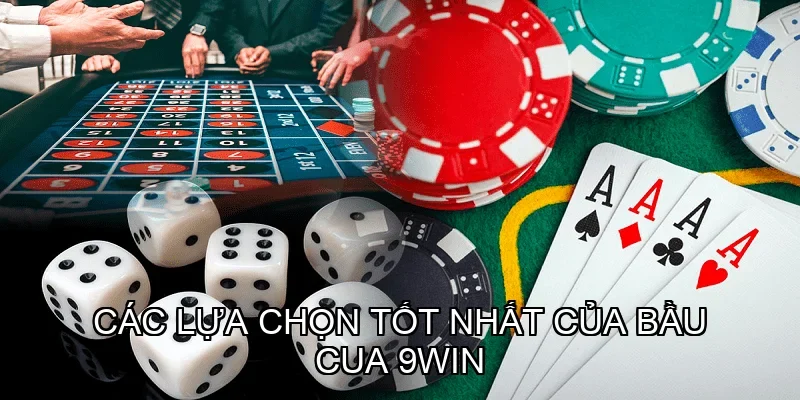 Các lựa chọn tốt nhất của Bầu Cua 9win