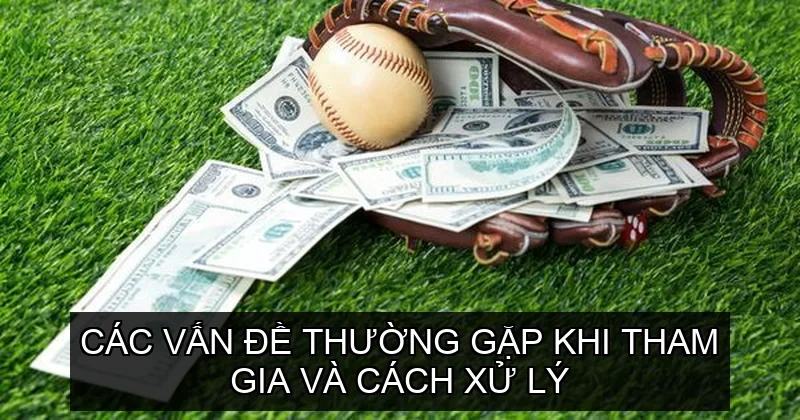 Các vấn đề thường gặp khi tham gia và cách xử lý