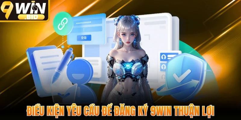 Điều kiện yêu cầu để đăng ký thuận lợi