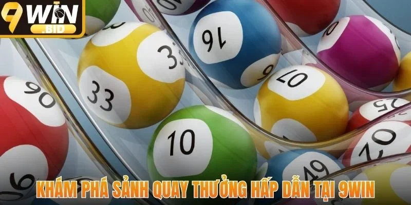 Khám phá sảnh quay thưởng hấp dẫn tại 9Win