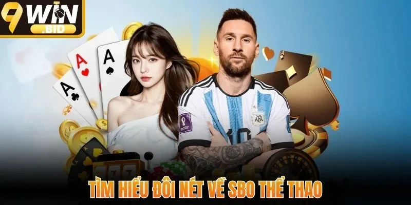 Tìm hiểu đôi nét về SBO Thể Thao